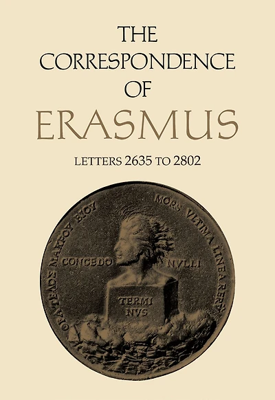 The Correspondence of Erasmus: Letters 2635 to 2802, Volume 19