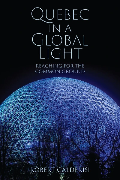 Quebec a Global Light: Reaching for the Common Ground