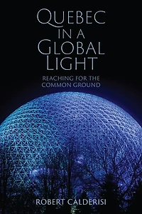 Quebec a Global Light: Reaching for the Common Ground