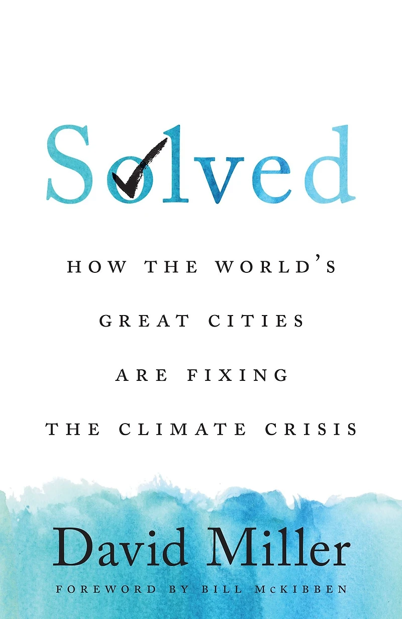 Solved: How the World's Great Cities Are Fixing Climate Crisis
