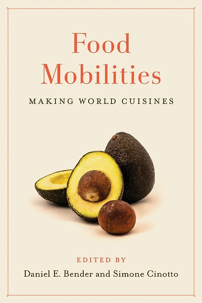 Food Mobilities: Making World Cuisines