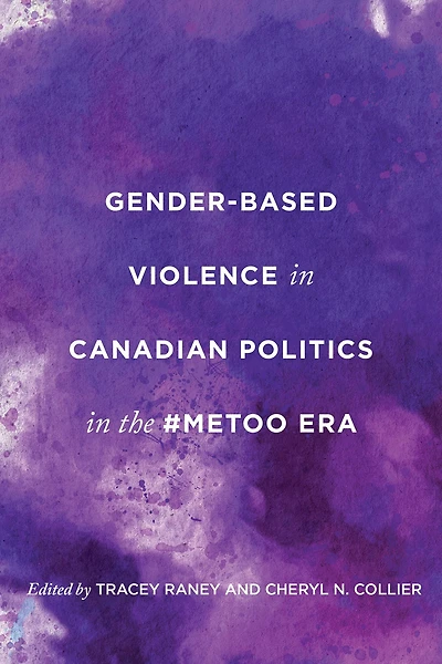 Gender-Based Violence Canadian Politics the #MeToo Era