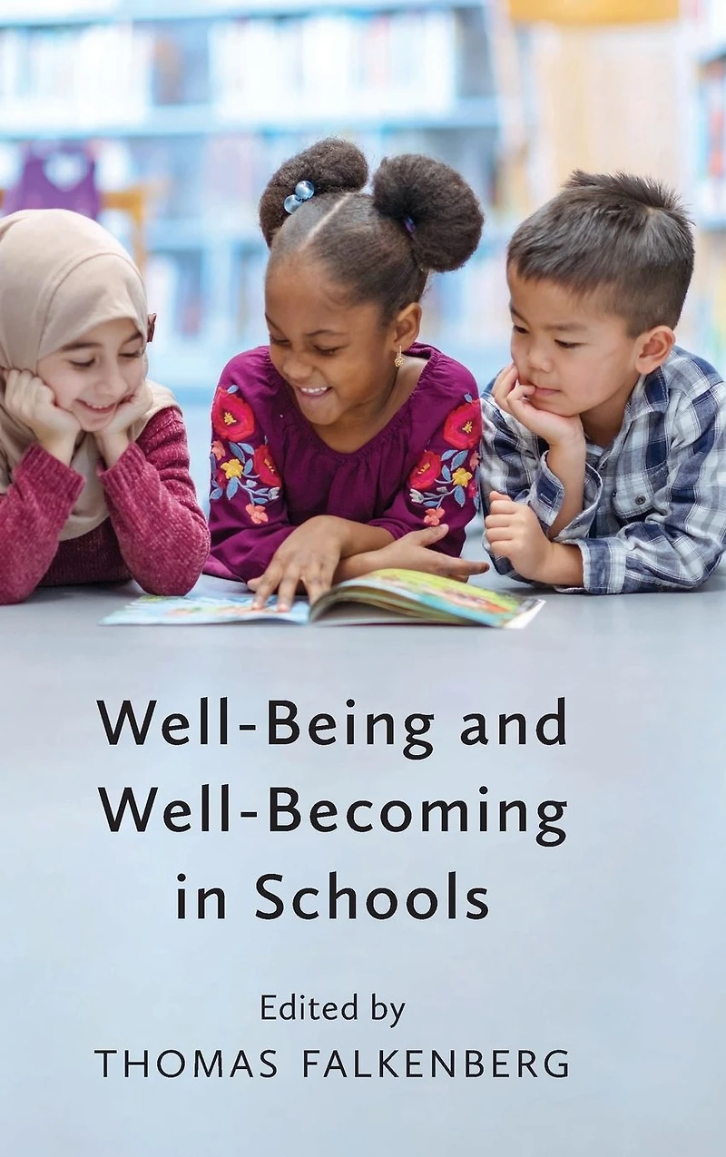 Well-Being and Well-Becoming Schools