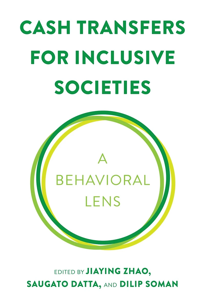 Cash Transfers for Inclusive Societies: A Behavioral Lens