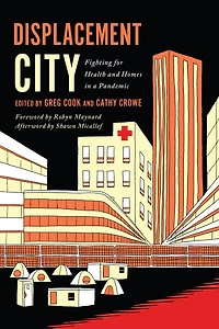 Displacement City: Fighting for Health and Homes in a Pandemic