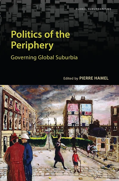 Politics of the Periphery: Governing Global Suburbia