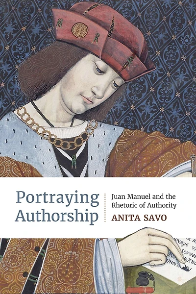 Portraying Authorship: Juan Manuel and the Rhetoric of Authority