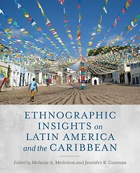 Ethnographic Insights on Latin America and the Caribbean