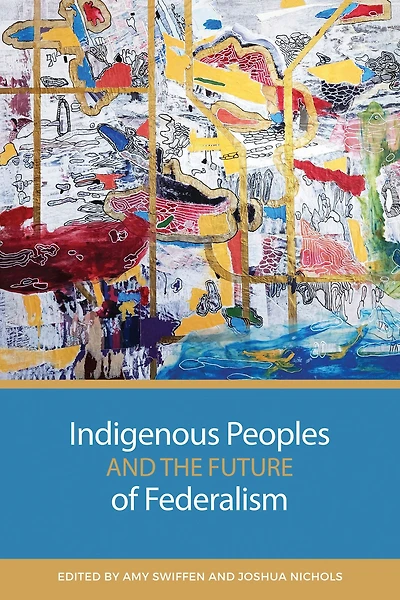 Indigenous Peoples and the Future of Federalism