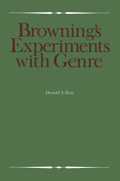 Browning's Experiments with Genre