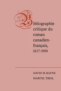 Bibliographie critique du roman canadien-francaise, 1837-1900
