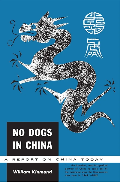 No Dogs in China: A Report on China Today