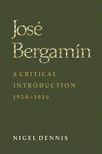 José Bergamín: A Critical Introduction, 1920-1936