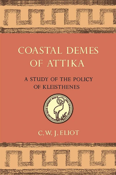Coastal Demes of Attika: A Study of the Policy of Kleisthenes