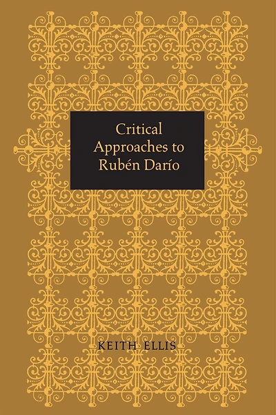 Critical Approaches to Rubén Darío