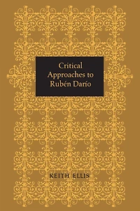 Critical Approaches to Rubén Darío