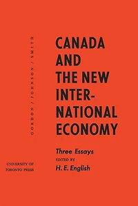 Canada and the New International Economy: Three Essays