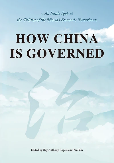 How China Is Governed: An Inside Look at the Politics of the World's Economic Powerhouse