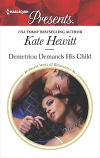 Demetriou Demands His Child: A Secret Baby Romance