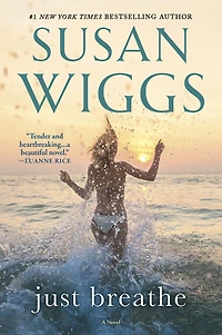 Just Breathe: A Novel