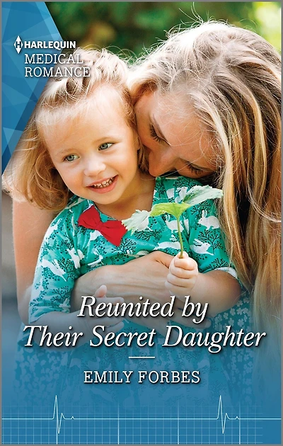 Reunited by Their Secret Daughter: The perfect gift for Mother's Day!