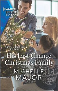 His Last-Chance Christmas Family: A Winter Romance