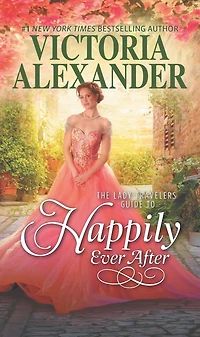 The Lady Travelers Guide to Happily Ever After