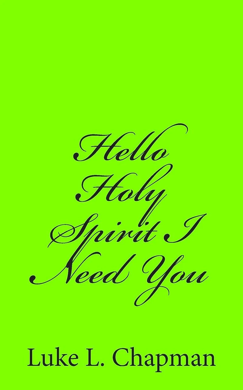 Hello Holy Spirit I Need You
