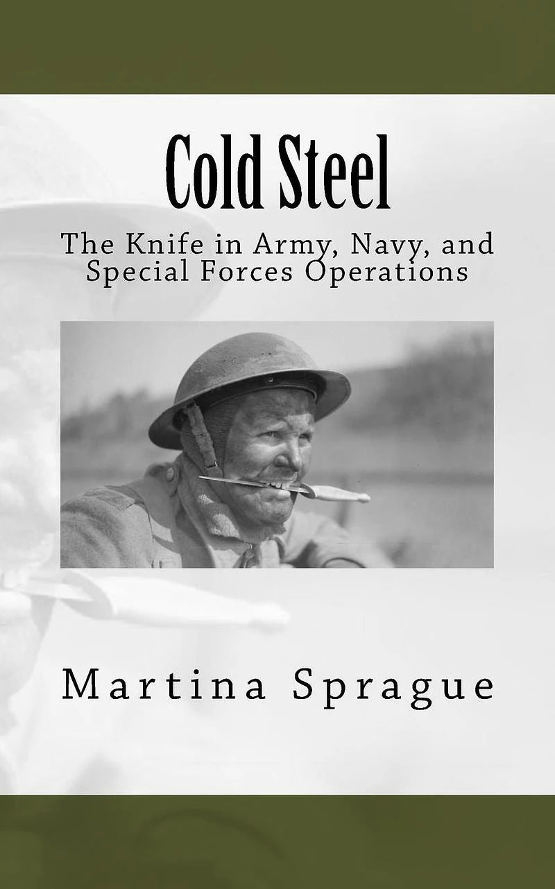 Cold Steel: The Knife Army, Navy, and Special Forces Operations