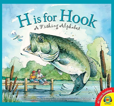 H Is for Hook: A Fishing Alphabet