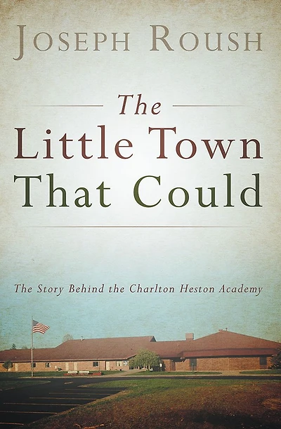The Little Town That Could: The Story behind the Charlton Heston Academy