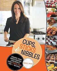 Cups, Sticks & Nibbles: Unlock Your Inner Hosting Confidence with Stress-Free Tips Recipes