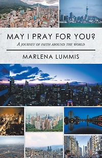 May I Pray for You?: A Journey of Faith Around the World