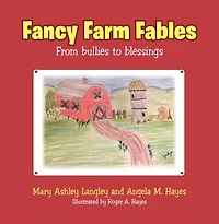 Fancy Farm Fables: From Bullies to Blessings