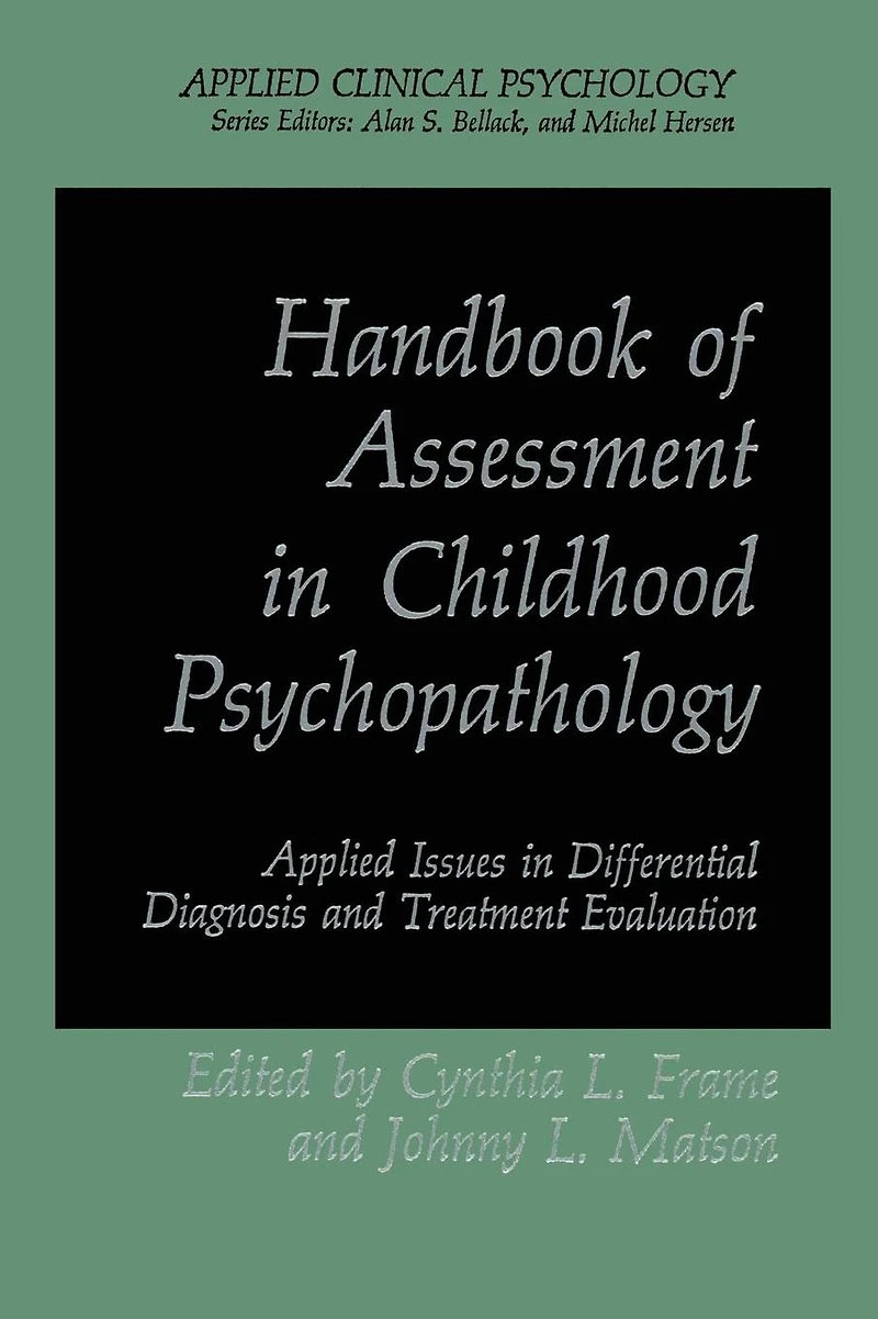 Handbook of Assessment Childhood Psychopathology: Applied Issues Differential Diagnosis and Treatment Evaluation