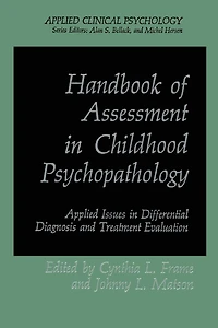 Handbook of Assessment Childhood Psychopathology: Applied Issues Differential Diagnosis and Treatment Evaluation