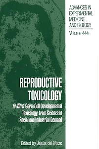 Reproductive Toxicology: Vitro Germ Cell Developmental Toxicology, from Science to Social and Industrial Demand