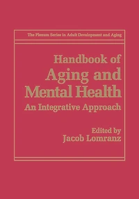Handbook of Aging and Mental Health: An Integrative Approach
