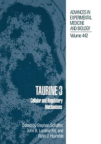 Taurine 3: Cellular and Regulatory Mechanisms
