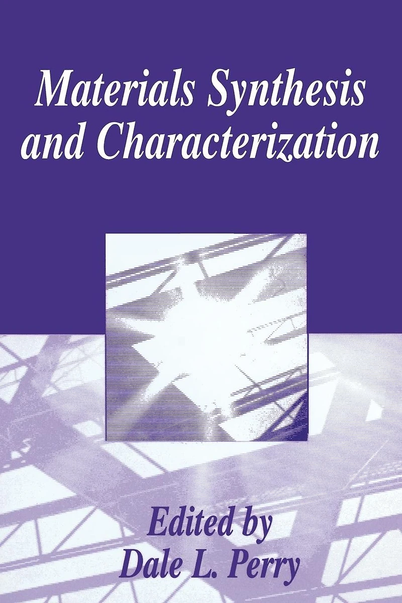 Materials Synthesis and Characterization