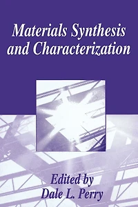 Materials Synthesis and Characterization