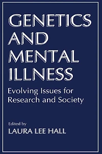 Genetics and Mental Illness: Evolving Issues for Research Society