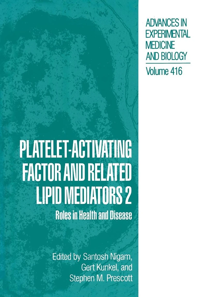 Platelet-Activating Factor and Related Lipid Mediators 2: Roles Health Disease