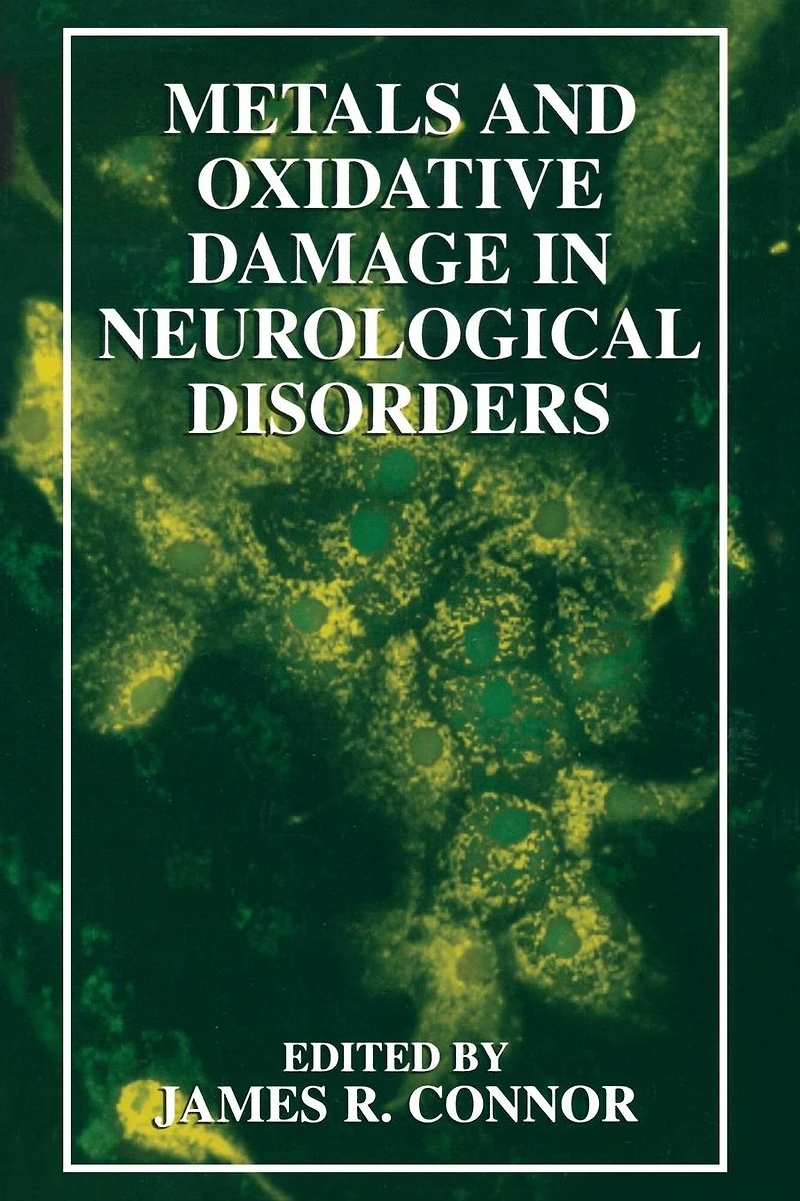 Metals and Oxidative Damage Neurological Disorders