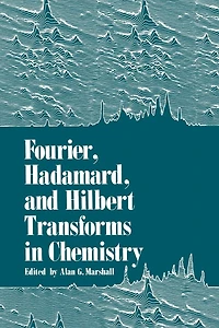 Fourier, Hadamard, and Hilbert Transforms Chemistry