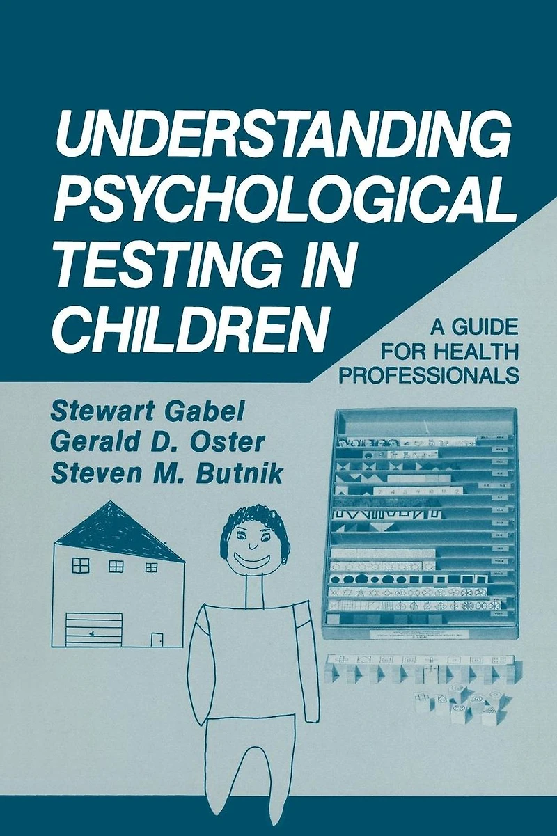 Understanding Psychological Testing Children: A Guide for Health Professionals