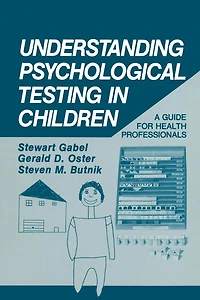 Understanding Psychological Testing Children: A Guide for Health Professionals