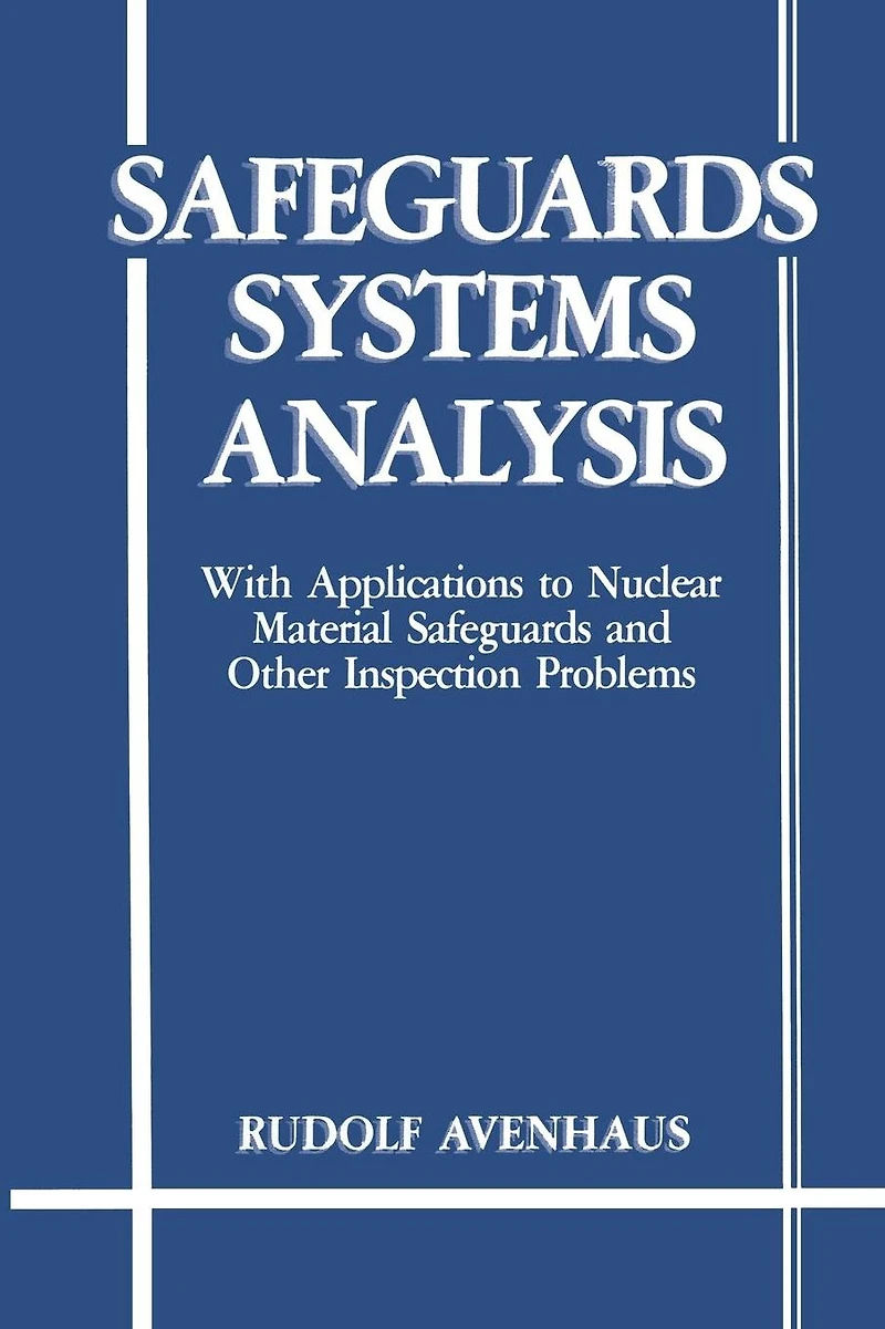 Safeguards Systems Analysis: With Applications to Nuclear Material and Other Inspection Problems