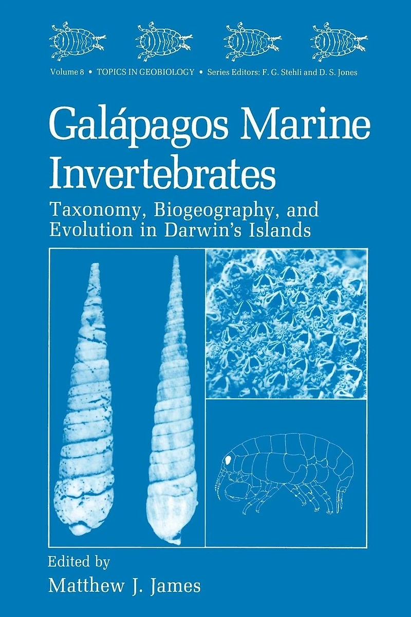 Galápagos Marine Invertebrates: Taxonomy, Biogeography, and Evolution Darwin's Islands