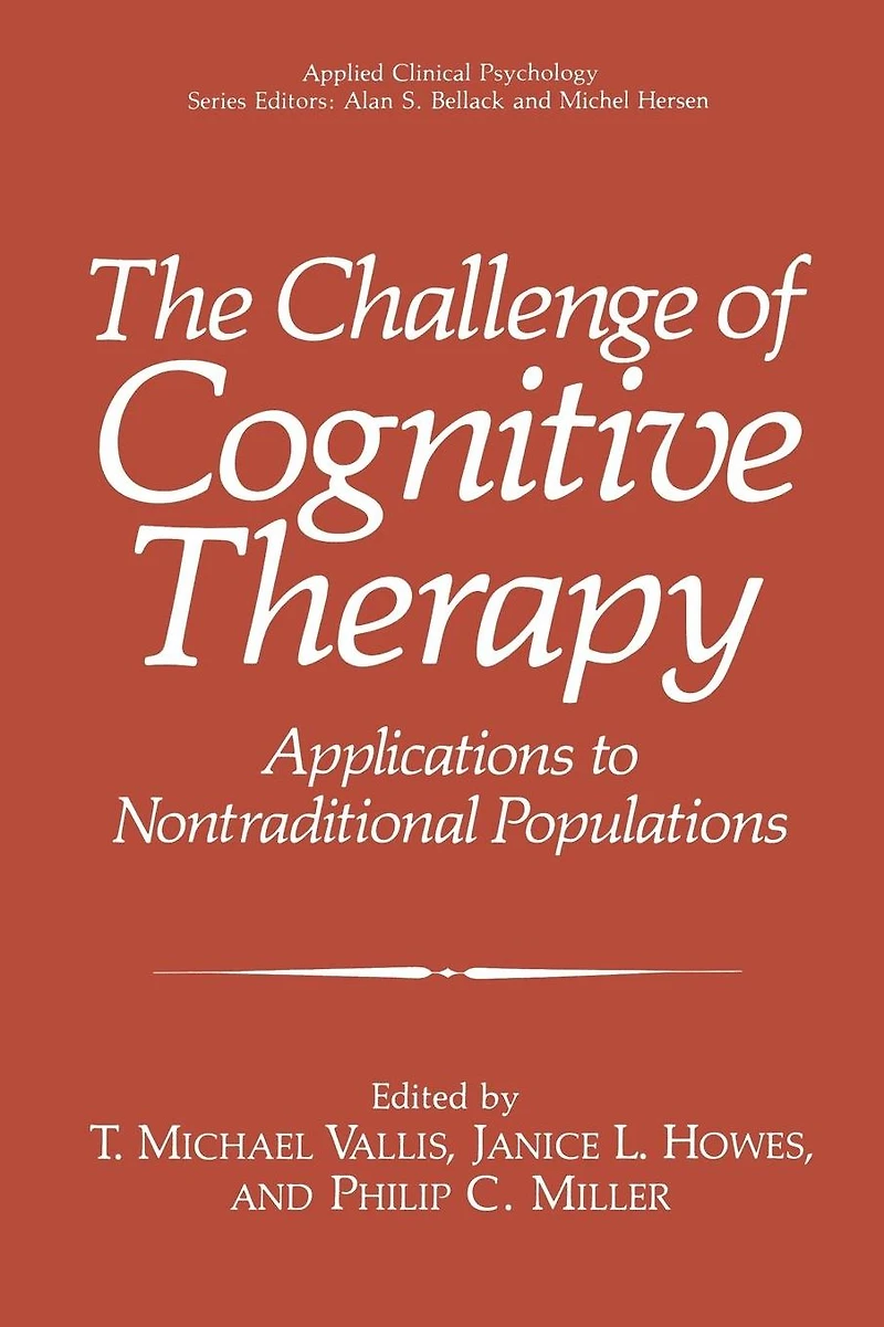 The Challenge of Cognitive Therapy: Applications to Nontraditional Populations